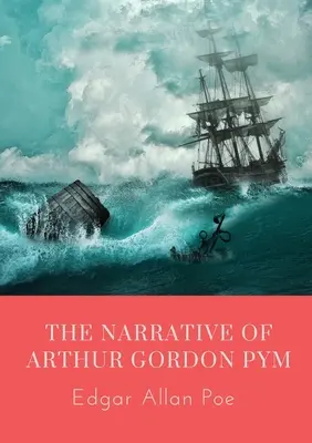 Rozprávanie Arthura Gordona Pyma: Je to jediný kompletný román, ktorý napísal Edgar Allan Poe. Dielo re - The Narrative of Arthur Gordon Pym: The Narrative of Arthur Gordon Pym of Nantucket is the only complete novel written by Edgar Allan Poe. The work re