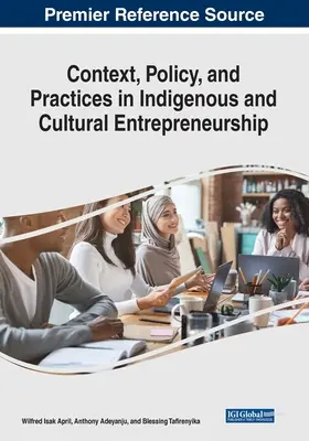 Kontext, politika a prax v domorodom a kultúrnom podnikaní - Context, Policy, and Practices in Indigenous and Cultural Entrepreneurship
