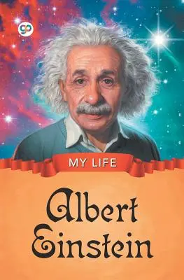 Môj život: Albert Einstein - My Life: Albert Einstein