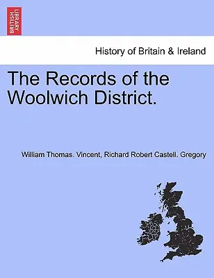 The Records of the Woolwich District (Záznamy o woolwichskom okrese). - The Records of the Woolwich District.