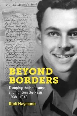 Za hranicami: 1938 - 1948: Útek pred holokaustom a boj proti nacistom. 1938 - 1948 - Beyond Borders: Escaping the Holocaust and Fighting the Nazis. 1938 - 1948