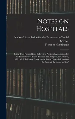 Poznámky o nemocniciach: Ako dva príspevky prednesené pred Národnou asociáciou na podporu sociálnych vied v Liverpoole v októbri 1 - Notes on Hospitals: Being two Papers Read Before the National Association for the Promotion of Social Science, at Liverpool, in October, 1