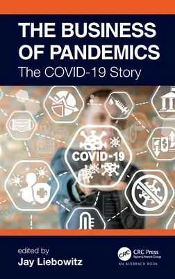 Podnikanie v oblasti pandémií: Príbeh COVID-19 - The Business of Pandemics: The COVID-19 Story