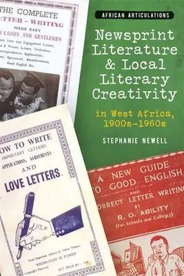 Novinová literatúra a miestna literárna tvorba v západnej Afrike, 1900 - 1960 - Newsprint Literature and Local Literary Creativity in West Africa, 1900s - 1960s