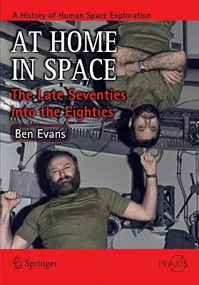 Doma vo vesmíre: Koniec sedemdesiatych až osemdesiate roky - At Home in Space: The Late Seventies Into the Eighties