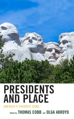 Prezidenti a miesto: Obľúbení synovia Ameriky - Presidents and Place: America's Favorite Sons