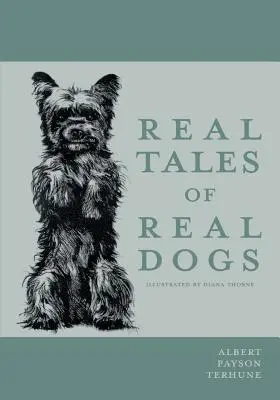 Skutočné príbehy skutočných psov - Ilustrovala Diana Thorne - Real Tales of Real Dogs - Illustrated by Diana Thorne