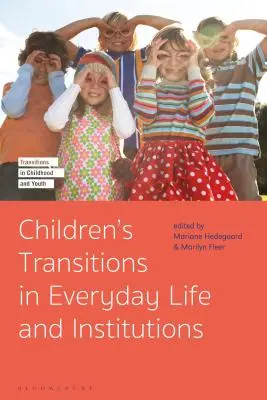 Premeny detí v každodennom živote a v inštitúciách - Children's Transitions in Everyday Life and Institutions