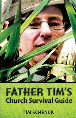Príručka otca Tima na prežitie v cirkvi - Father Tim's Church Survival Guide