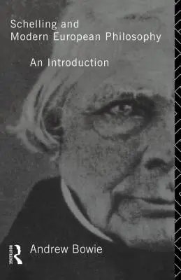 Schelling a moderná európska filozofia: : Úvod do problematiky - Schelling and Modern European Philosophy: : An Introduction