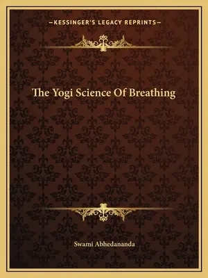 Jogínska veda o dýchaní - The Yogi Science Of Breathing