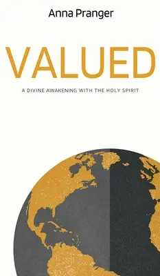 Cenené: Hodnotený: Božské prebudenie s Duchom Svätým - Valued: A Divine Awakening with the Holy Spirit