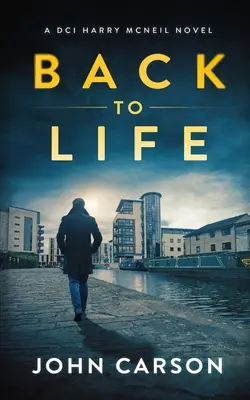 Späť do života: Škótsky kriminálny triler - Back to Life: A Scottish Crime Thriller