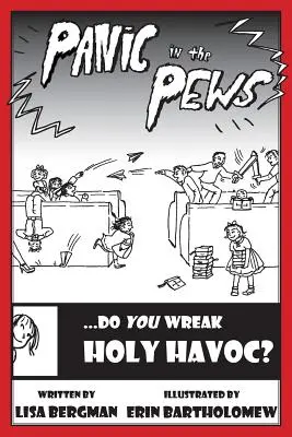 Panika v laviciach: Svätý Otec: Spôsobuješ svätú spúšť? - Panic in the Pews: Do You Wreak Holy Havoc?