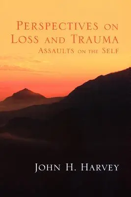 Perspektívy straty a traumy: Útoky na seba samého - Perspectives on Loss and Trauma: Assaults on the Self