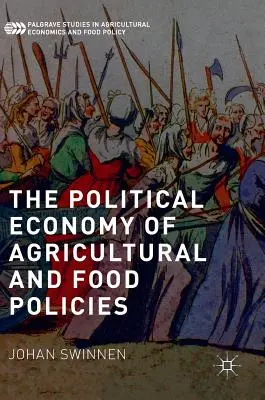 Politická ekonómia poľnohospodárskych a potravinových politík - The Political Economy of Agricultural and Food Policies
