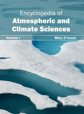 Encyklopédia vied o atmosfére a klíme: I. zväzok - Encyclopedia of Atmospheric and Climate Sciences: Volume I