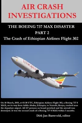 VYŠETROVANIA LETECKÝCH PRÍPADOV - HAVÁRIA LIETADLA BOEING 737 MAX (2. ČASŤ) - Havária letu Ethiopian Airlines 302 - AIR CRASH INVESTIGATIONS - THE BOEING 737 MAX DISASTER (PART 2) - The Crash of Ethiopian Airlines Flight 302