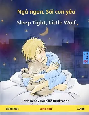 Nyuu nyong, kong shoi nyo oy - Spi pokojne, malý vlk. Dvojjazyčná detská kniha (vietnamčina - angličtina) - Nyuu nyong, kong shoi nyo oy - Sleep Tight, Little Wolf. Bilingual Children's Book (Vietnamese - English)