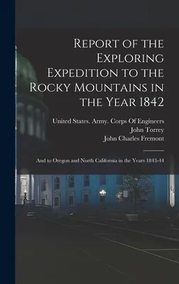 Správa o prieskumnej výprave do Skalistých hôr v roku 1842: A do Oregonu a severnej Kalifornie v rokoch 1843-44 - Report of the Exploring Expedition to the Rocky Mountains in the Year 1842: And to Oregon and North California in the Years 1843-44