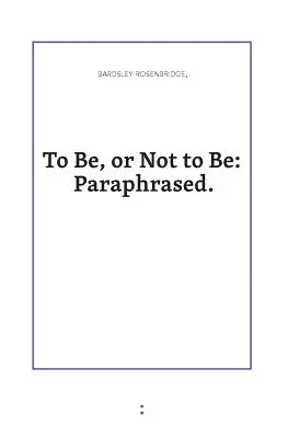 Byť či nebyť: parafrázované - To Be or Not to Be: Paraphrased