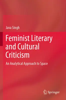 Feministická literárna a kultúrna kritika: Analytický prístup k priestoru - Feminist Literary and Cultural Criticism: An Analytical Approach to Space