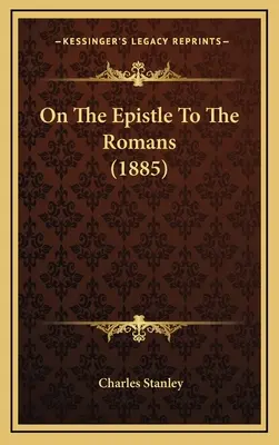 O liste Rimanom (1885) - On The Epistle To The Romans (1885)