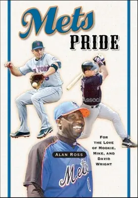 Hrdosť Mets: Z lásky k Mookiemu, Mikovi a Davidovi Wrightovi - Mets Pride: For the Love of Mookie, Mike and David Wright