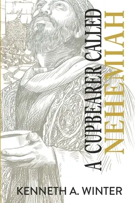 Nositeľ pohára menom Nehemiáš - A Cupbearer Called Nehemiah