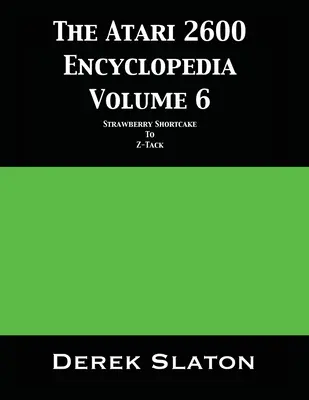 Atari 2600 Encyklopédia 6. diel - The Atari 2600 Encyclopedia Volume 6