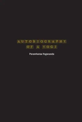 Autobiografia jogína - Autobiography of a Yogi