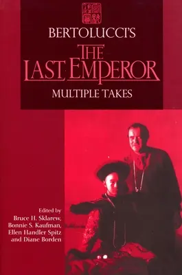 Bertolucciho Posledný cisár: Viaceré zábery - Bertolucci's The Last Emperor: Multiple Takes