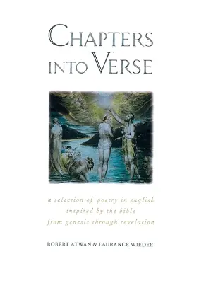 Kapitoly do veršov: Výber poézie v angličtine inšpirovanej Bibliou od Genesis po Zjavenie Jána - Chapters Into Verse: A Selection of Poetry in English Inspired by the Bible from Genesis Through Revelation