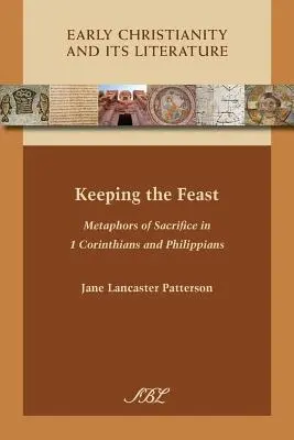 Udržiavanie hostiny: Korinťanom a Filipanom - Keeping the Feast: Metaphors of Sacrifice in 1 Corinthians and Philippians