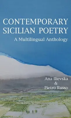 Súčasná sicílska poézia: Viacjazyčná antológia - Contemporary Sicilian Poetry: A Multilingual Anthology