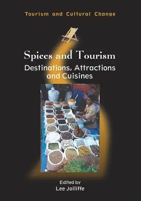 Korenie a cestovný ruch: Destinácie, atrakcie a kuchyne - Spices and Tourism: Destinations, Attractions and Cuisines