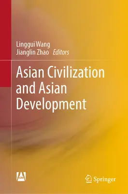 Ázijská civilizácia a rozvoj Ázie - Asian Civilization and Asian Development