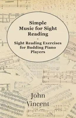 Jednoduchá hudba na čítanie z ruky - cvičenia na čítanie z ruky pre začínajúcich klaviristov - Simple Music for Sight Reading - Sight Reading Exercises for Budding Piano Players