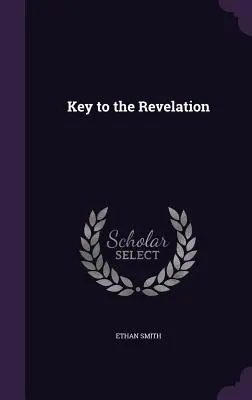 Kľúč k Zjaveniu - Key to the Revelation
