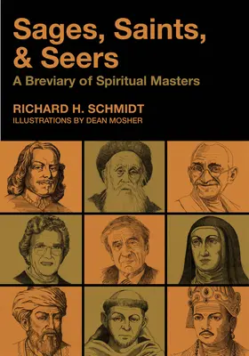 Mudrci, svätci a jasnovidci: Breviár duchovných majstrov - Sages, Saints, & Seers: A Breviary of Spiritual Masters