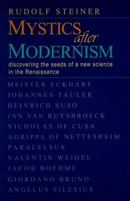 Mystika po modernizme: (Cw 7): Mystické prednášky: Objavovanie semien novej vedy v renesancii (Cw 7) - Mystics After Modernism: Discovering the Seeds of a New Science in the Renaissance (Cw 7)