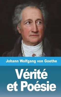 Vrit et Posie: Tome I