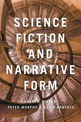 Vedecká fantastika a naratívna forma - Science Fiction and Narrative Form