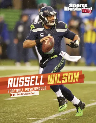Russell Wilson: Futbalová veľmoc - Russell Wilson: Football Powerhouse