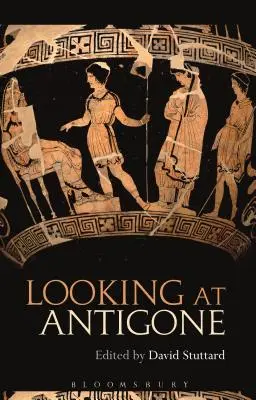 Pri pohľade na Antigonu - Looking at Antigone