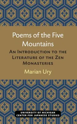 Básne piatich hôr: Úvod do literatúry zenových kláštorov - Poems of the Five Mountains: An Introduction to the Literature of the Zen Monasteries