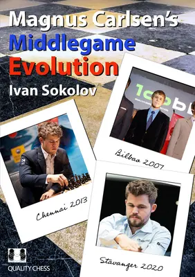 Vývoj strednej hry Magnusa Carlsena - Magnus Carlsen's Middlegame Evolution