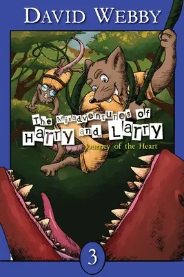 Nešťastné príhody Harryho a Larryho: Cesta srdca - The Mis-adventures Of Harry and Larry: Journey Of The Heart