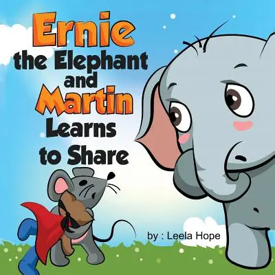 Sloník Ernie a Martin sa učia deliť - Ernie the Elephant and Martin Learn to Share