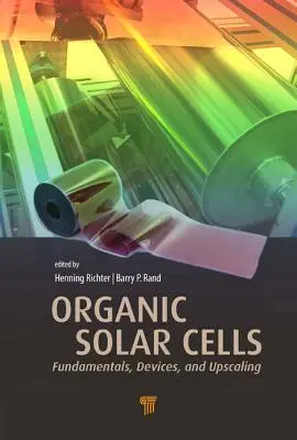 Organické solárne články: Základné princípy, zariadenia a rozšírenie - Organic Solar Cells: Fundamentals, Devices, and Upscaling